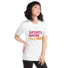 Sports Mom Life Short-Sleeve Unisex T-Shirt