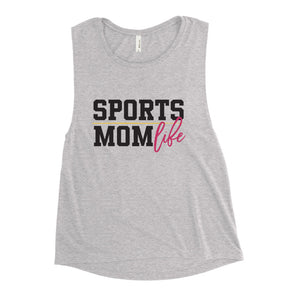 Sports Mom Life Ladies’ Muscle Tank